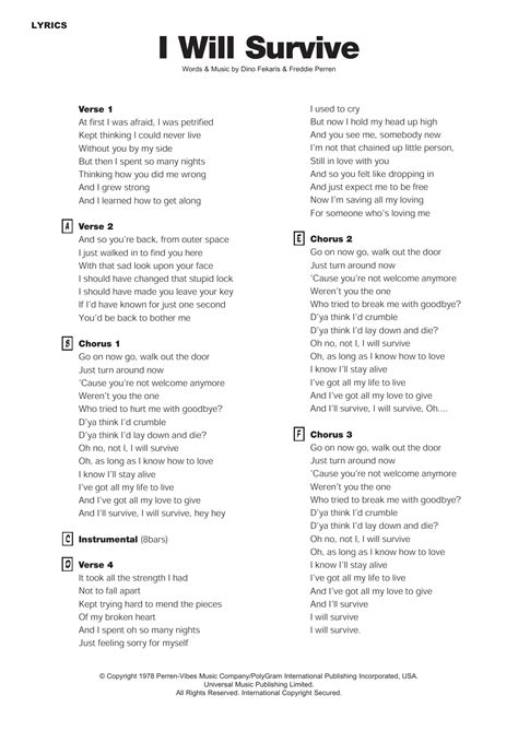 Lyrics for i will survive - Original chords and lyrics for the song "I Will Survive" by Gloria GaynorThese chords can be played on any instrument (Guitar, Piano, Keyboard, Bass, Ukulele...